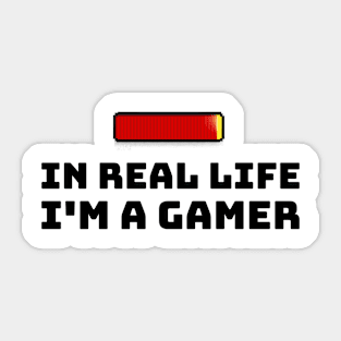 In Real Life I'm a Gamer Sticker